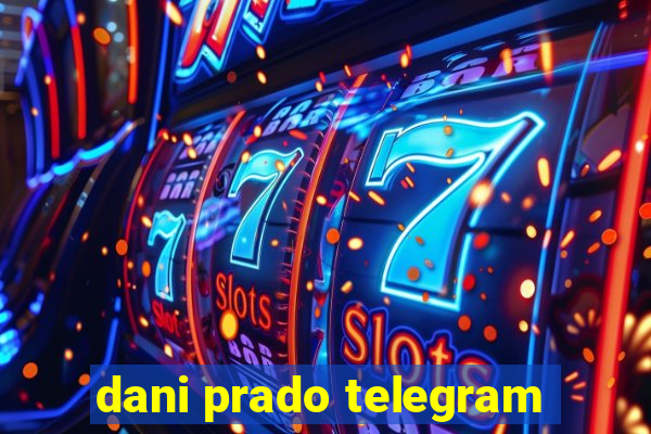 dani prado telegram